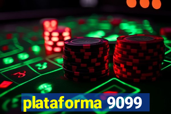 plataforma 9099